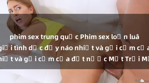phim sex trung quốc Phim sex loạn luân Nhật Bản: Thế giới tình dục đầy náo nhiệt và gợi cảm của đất nước Mặt Trời Mọc