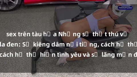 sex trên tàu hỏa Những sự thật thú vị về sex ở người da đen: Sự kiêng dâm nổi tiếng, cách họ thể hiện tình yêu và sự lãng mạn đặc biệt