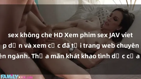 sex không che HD Xem phim sex JAV vietsub HD miễn phí hấp dẫn và xem cực đã tại trang web chuyên ngành. Thỏa mãn khát khao tình dục của bạn ngay hôm nay!